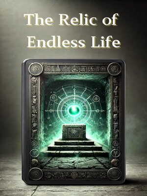cover image of The Relic of Endless Life